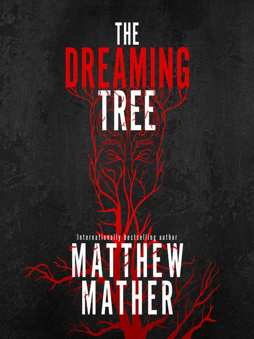 Title details for The Dreaming Tree by Matthew Mather - Available